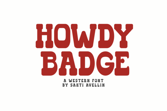 Introducing Howdy Badge: A Western Font with Authentic Charm