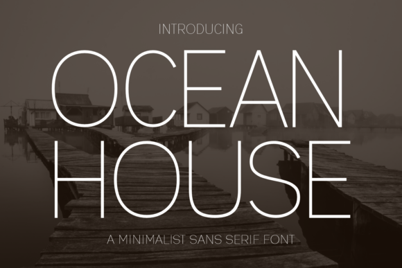 Ocean House: The Sans Serif for Modern Elegance
